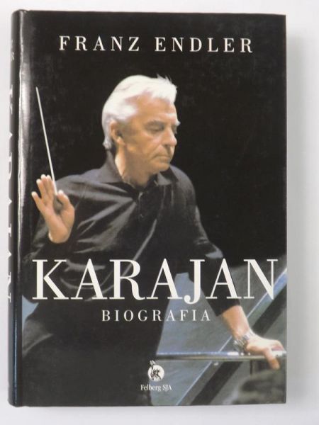 Endler Franz - Karajan. Biografia