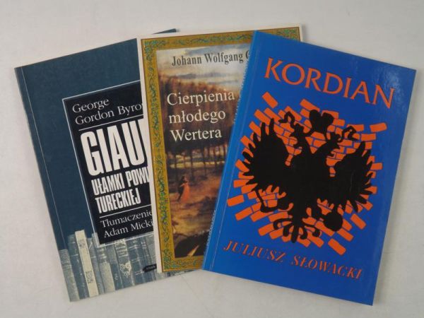 Byron George Gordon / Goethe Johan Wolfgang / Słowacki Juliusz - Giar. Ułamki powieści tureckiej / Cierpienia młodego Wertera / Kordian