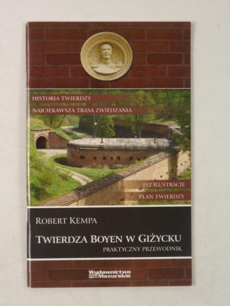 Twierdza Boyen w Giżycku. Praktyczny przewodnik