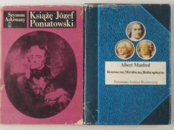 Rousseau, Mirabeau, Robespierre  Książę Józef Poniatowski