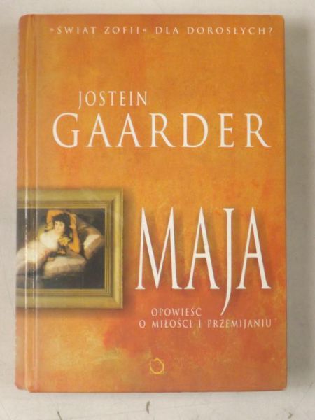 Gaardner Jostein - Maja. Opowieść o miłości i przemijaniu