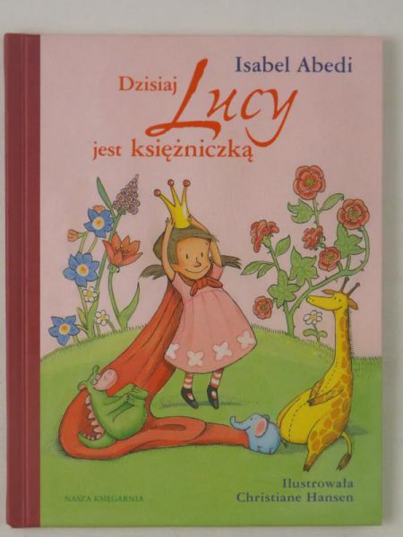 Abedi Isabel - Dzisiaj Lucy jest księżniczką