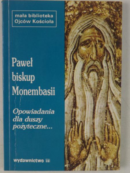 Opowiadania dla duszy pożyteczne o cnotliwych i bogobojnych mężach i niewiastach