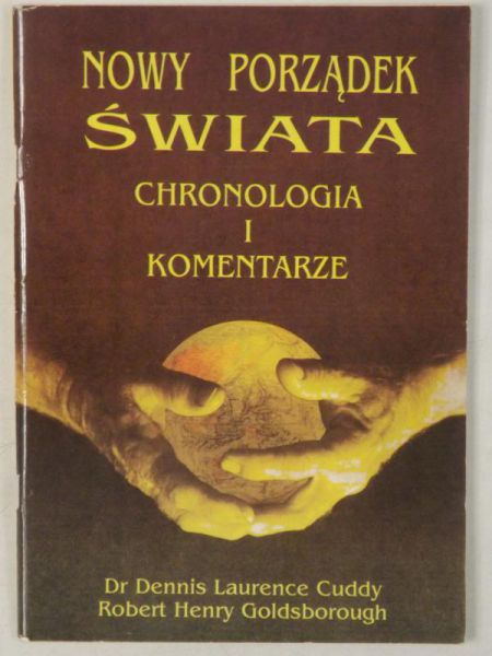 Cuddy Dennis Laurence - Nowy porządek świata. Chronologia i komentarze