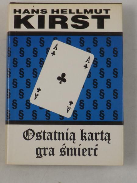 Kirst Hellmut Hans - Ostatnią kartą gra śmierci