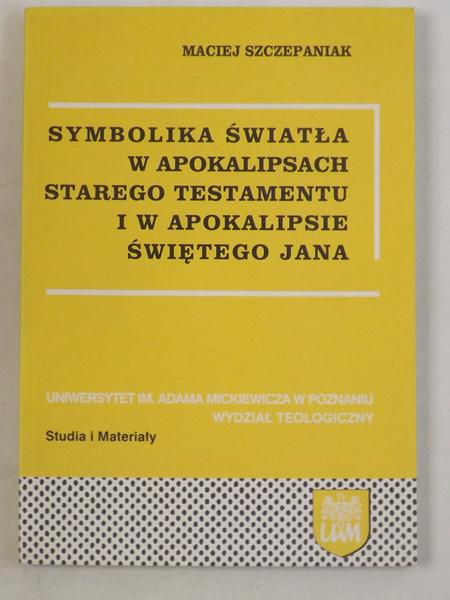 Symbolika światła w Apokalipsach Starego Testamentu i w Apokalipsie Świętego Jana