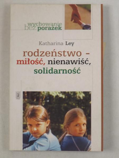 Ley Katharina - Rodzeństwo - miłość, nienawiść, solidarność