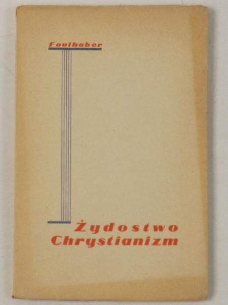 Kardynał Faulhaber -  Żydostwo i chrystianizm, 1936 r.