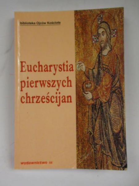 Eucharystia pierwszych chrześcijan