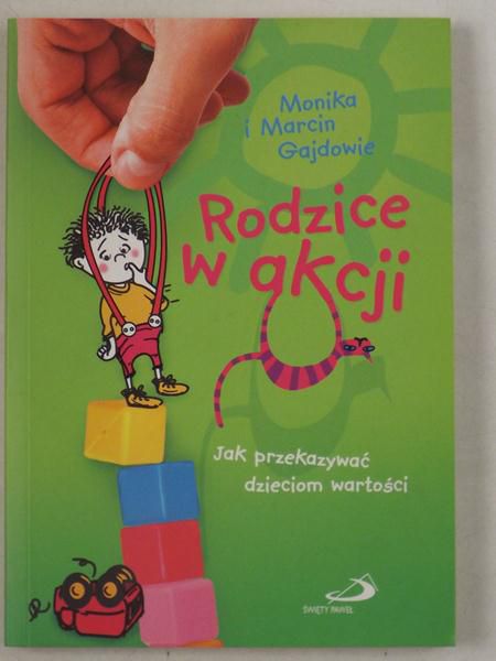 Gajdowie Monika i Marcin - Rodzice w akcji