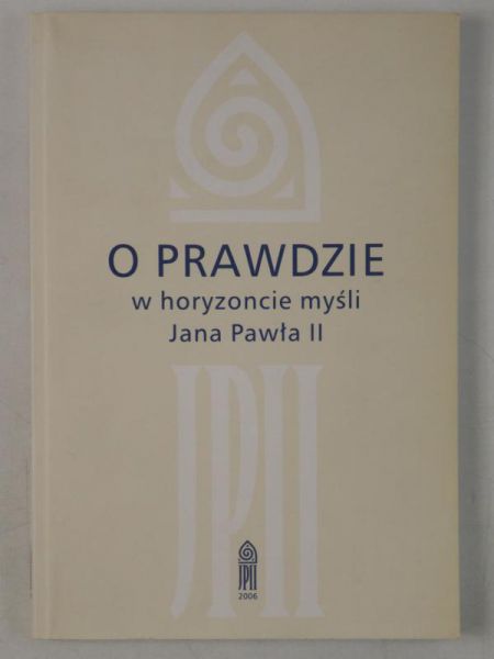O prawdzie w horyzoncie myśli Jana Pawła II