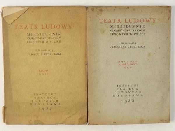 Teatr ludowy. Miesięcznik organizacji teatrów ludowych w Polsce, tom I, 1932 r. oraz tom II, 1933 r.