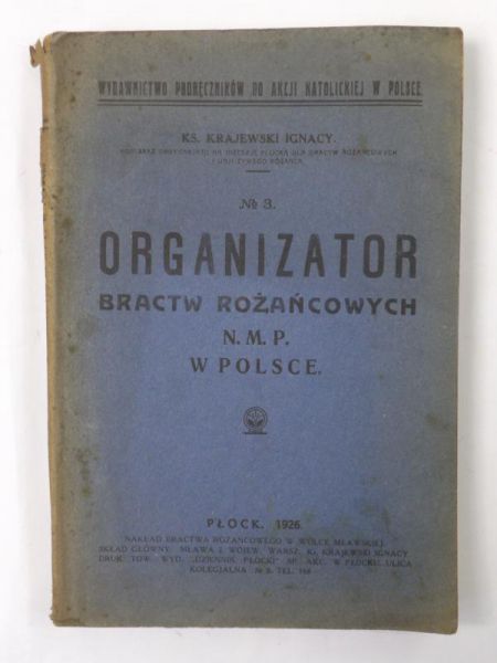 Organizator bractw różańcowych N.M.P w Polsce, 1926 r.