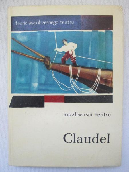 Paul Claudel - Możliwości teatru