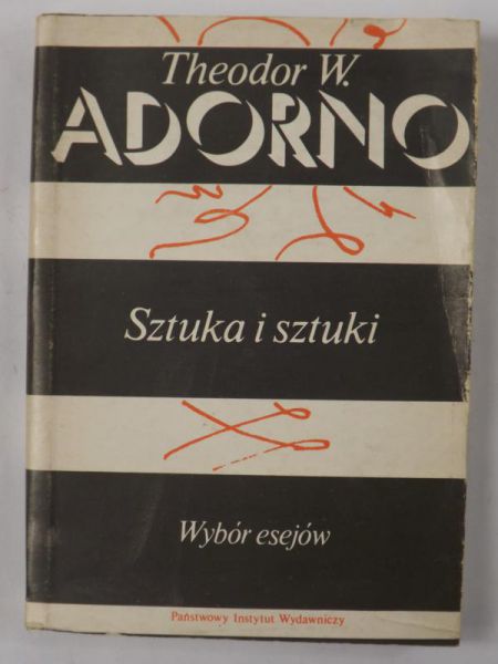Adorno Theodor - Sztuka i sztuki. Wybór esejów