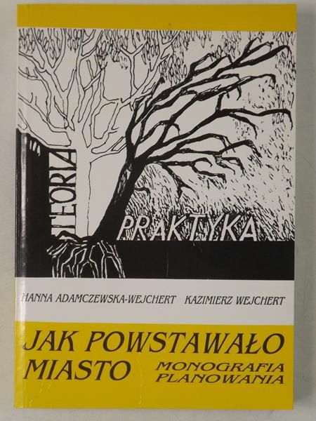 Adamczewska-Wejchert Hanna  - Jak powstawało miasto, część I