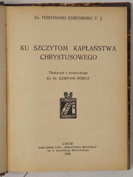 Ku szczytom kapłaństwa Chrystusowego, 1930 r.