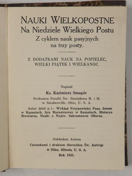 Nauki Wielkopostne. Na Niedziele Wielkiego Postu z cyklem nauk pasyjnych na trzy posty, 1925 r.