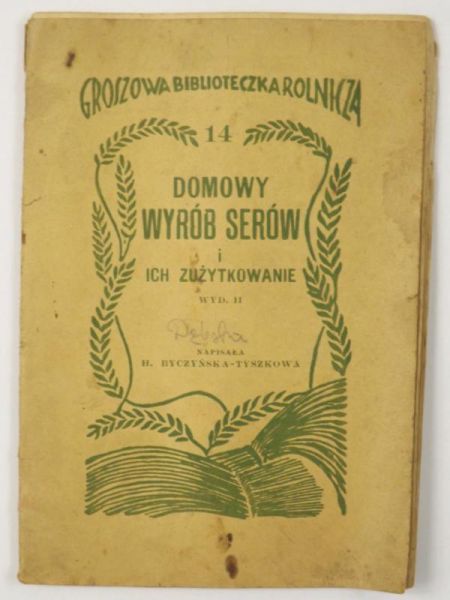 Byczyńska-Tyszkowa Helena - Domowy wybór serów i ich zużytkowanie, 1938 r.