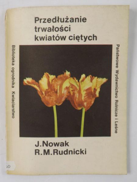 Nowak J. - Przedłużanie trwałości kwiatów ciętych