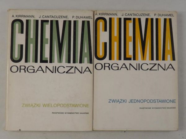 Kirrmann A. - Chemia organiczna, Tom I i II