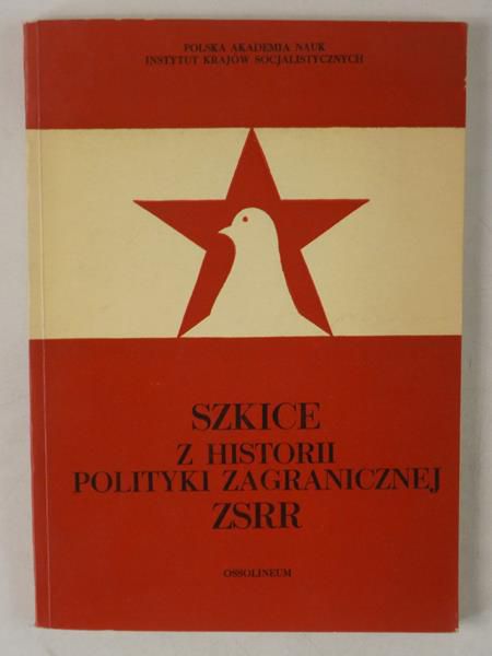 (red.) - Szkice z historii polityki zagranicznej ZSRR