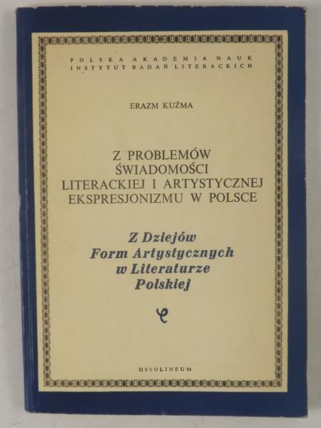 Z problemów świadomości literackiej i artystycznej ekspresjonizmu w Polsce