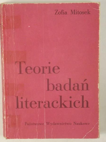 Mitosek Zofia - Teoria badań literackich