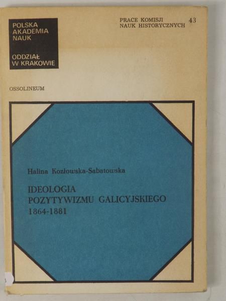 Ideologia pozytywizmu galicyjskiego 1864-1881