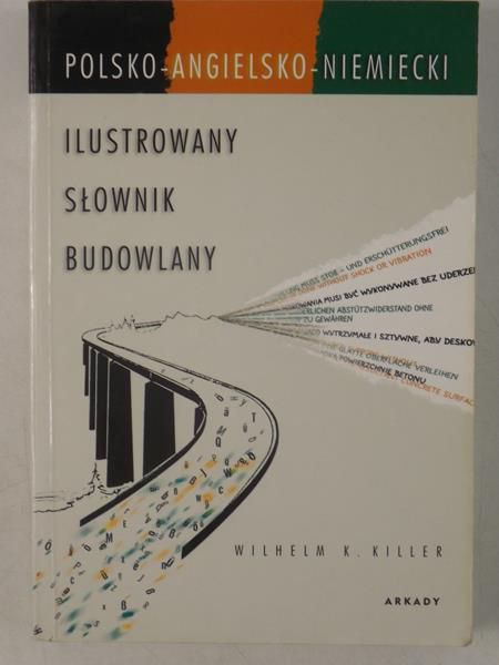 Killer Wilhelm H.  - Polsko-angielsko-niemiecki ilustrowany słownik budowlany