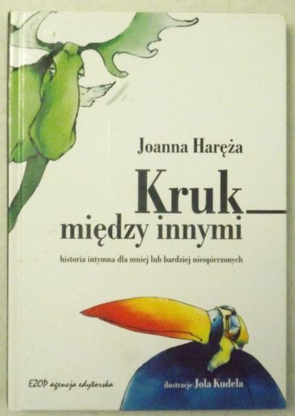 Haręża Joanna - Kruk między innymi historia intymna dla mniej lub bardziej nieopierzonych