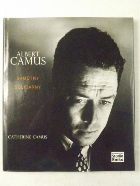 Camus Catherine - Camus Albert  Samotny i solidarny