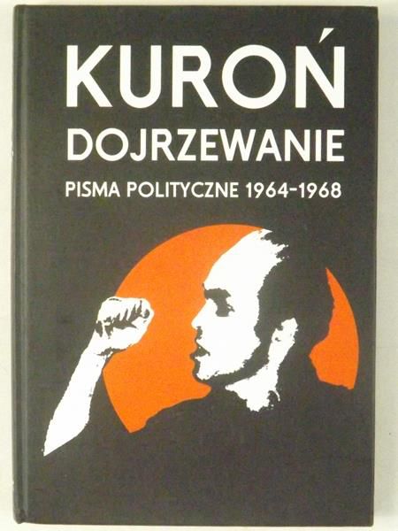Dojrzewanie. Pisma polityczne 1964-1968