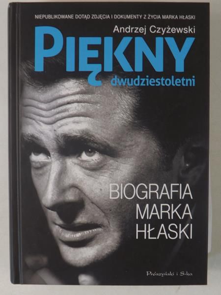 Piękny dwudziestoletni. Biografia Marka Hłaski
