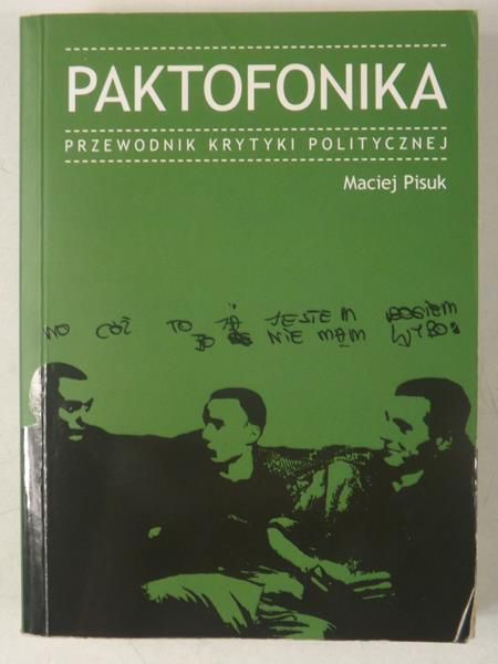 Paktofonika. Przewodnik krytyki politycznej