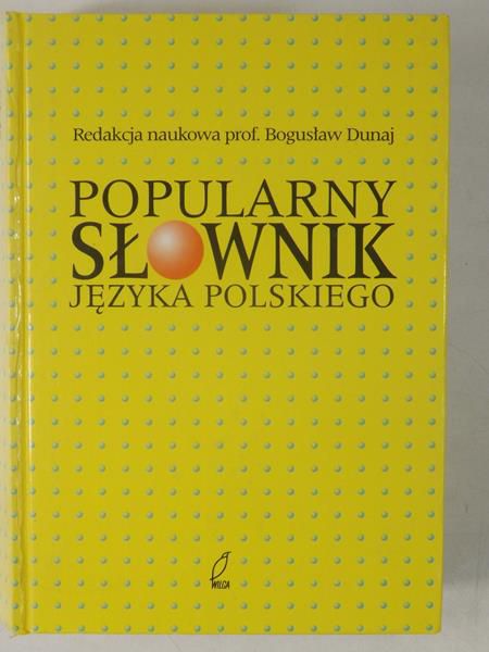 Dunaj Bogusław - Popularny słownik języka polskiego