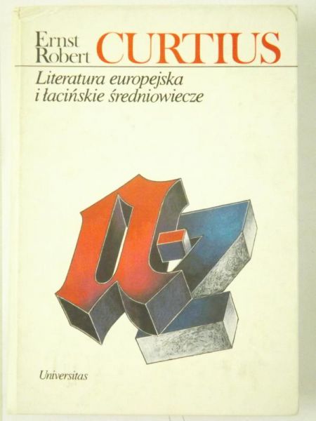 Curtius Ernest Robert - Literatura europejska i łacińskie średniowiecze