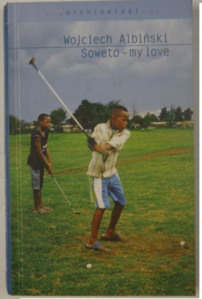 Albiński Wojciech - Soweto-my love