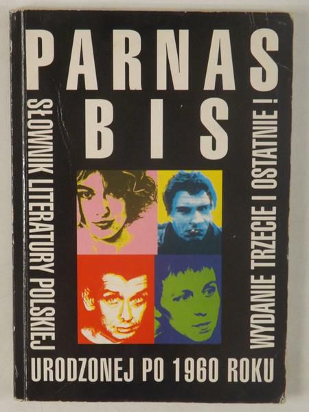 Dunin-Wąsowicz Paweł - Parnas Bis - słownik literatury polskiej urodzonej po 1960 roku