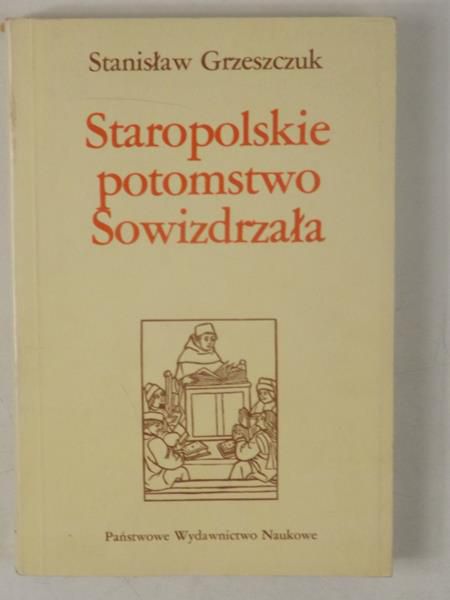 Staropolskie potomstwo Sowizdrzała