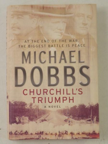 Dobbs Michael - Churchill's Triumph