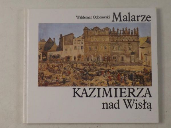 Malarze Kazimierza nad Wisłą