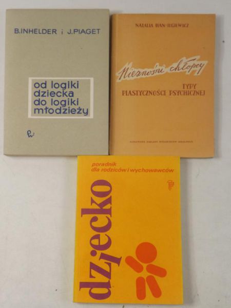 Inghelder B. / Han-Ilgiewicz Natalia / Trentowska Hanna (opr.) - Nieznośni chłopcy. Typy plastyczności psychicznej / Od logiki dziecka do logiki młodzieży / Dziecko. Poradnik dla rodziców