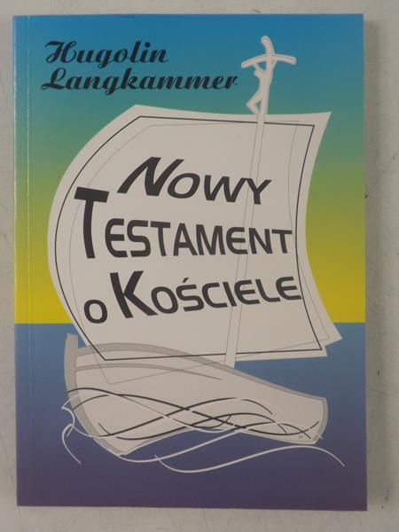 Langkammer Hugolin - Nowy Testament o Kościele