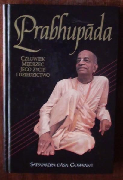 Prabhupada. Człowiek, mędrzec, jego życie i dziedzictwo