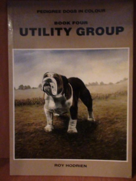Hodrien Roy - Pedigree dogs in colour.Book four