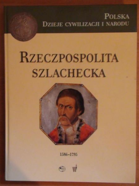 (red.) - Rzeczpospolita Szlachecka 1586-1795