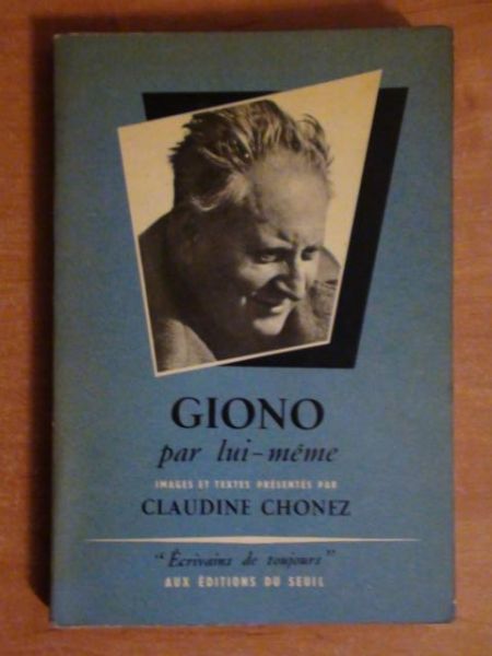 Chonez Claudine  - Giono par lui-même