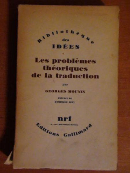 Mounin Georges - Les problèmes théoriques de la traduction