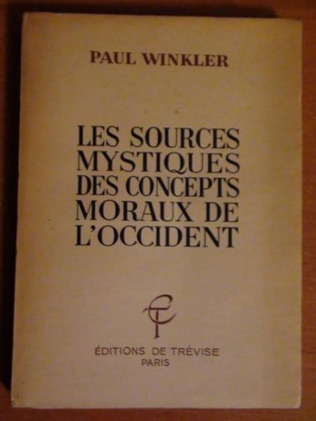 Les Sources mystiques des concepts moraux de l'Occident